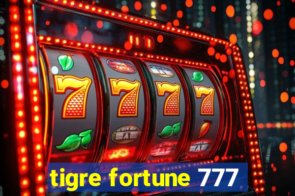 tigre fortune 777